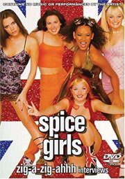 Spice Girls: Zig-A-Zig-Ahhh Interviews Spice Girls: Zig-A-Zig-Ahhh Interviews