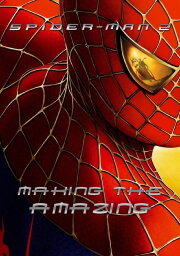 Spider-Man 2: Making the Amazing Spider-Man 2: Making the Amazing