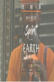 Spirit of the Earth: Sadhus of India