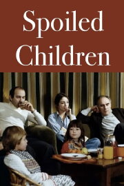 Spoiled Children Spoiled Children