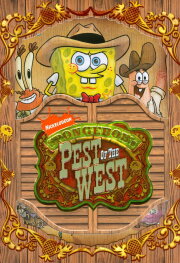 SpongeBob SquarePants: Pest of the West SpongeBob SquarePants: Pest of the West