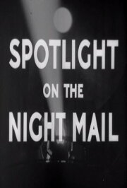 Spotlight on the Night Mail Spotlight on the Night Mail