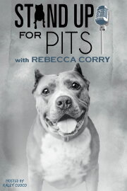 Stand Up for Pits with Rebecca Corry Stand Up for Pits with Rebecca Corry