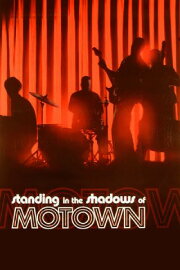 Standing in the Shadows of Motown Standing in the Shadows of Motown
