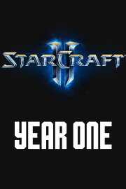 StarCraft II - Year One StarCraft II - Year One
