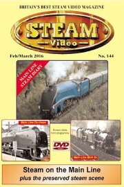 Steam Video Issue 144 - Feb/Mar 2016 Steam Video Issue 144 - Feb/Mar 2016