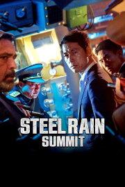 Steel Rain 2: Summit Steel Rain 2: Summit