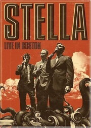Stella: Live in Boston Stella: Live in Boston