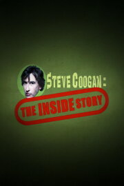 Steve Coogan: The Inside Story Steve Coogan: The Inside Story