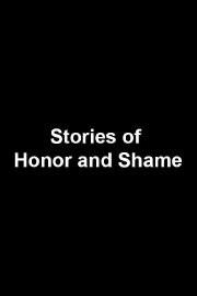 Stories of Honor and Shame