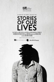 Stories of Our Lives Stories of Our Lives