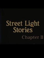 Street Light Stories: Chapter II