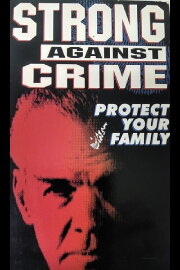Strong Against Crime: Protect Your Family Strong Against Crime: Protect Your Family