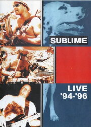 Sublime | Live '94-'96