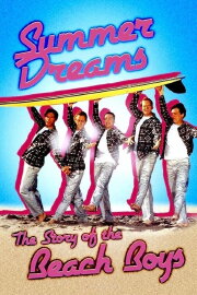 Summer Dreams: The Story of The Beach Boys Summer Dreams: The Story of The Beach Boys