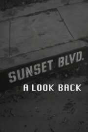 Sunset Boulevard: A Look Back Sunset Boulevard: A Look Back