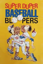 Super Duper Baseball Bloopers Super Duper Baseball Bloopers