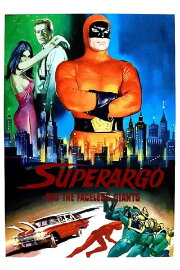 Superargo and the Faceless Giants Superargo and the Faceless Giants