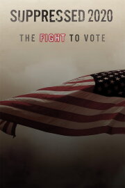 Suppressed 2020: The Fight to Vote