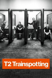 T2 Trainspotting T2 Trainspotting