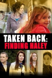 Taken Back: Finding Haley Taken Back: Finding Haley