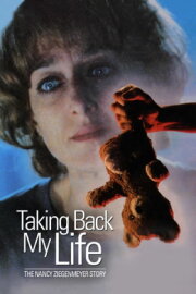 Taking Back My Life: The Nancy Ziegenmeyer Story Taking Back My Life: The Nancy Ziegenmeyer Story