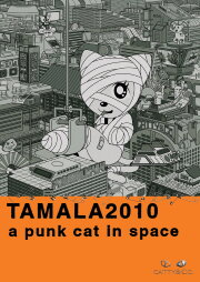 Tamala 2010: A Punk Cat in Space Tamala 2010: A Punk Cat in Space