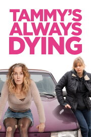 Tammy's Always Dying Tammy's Always Dying