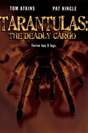 Tarantulas: The Deadly Cargo