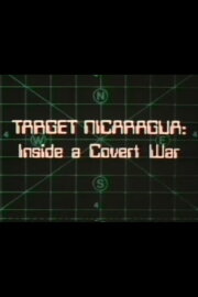 Target Nicaragua: Inside a Covert War