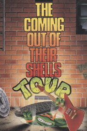 Teenage Mutant Ninja Turtles: The Coming Out of Their Shells Tour Teenage Mutant Ninja Turtles: The Coming Out of Their Shells Tour