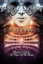 Temperance – Maschere - A Night At The Theater Temperance – Maschere - A Night At The Theater