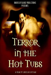 Terror in the Hot Tubs Terror in the Hot Tubs