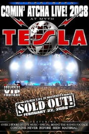 Tesla - Comin' Atcha Live! 2008 Tesla - Comin' Atcha Live! 2008