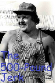 The 500 Pound Jerk