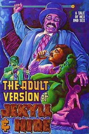 The Adult Version of Jekyll & Hide
