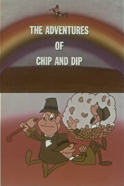 The Adventures of Chip and Dip The Adventures of Chip and Dip