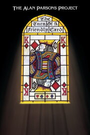 The Alan Parsons Project - The Turn of a Friendly Card The Alan Parsons Project - The Turn of a Friendly Card