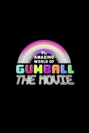 The Amazing World of Gumball: The Movie!