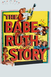The Babe Ruth Story The Babe Ruth Story