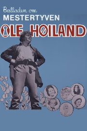 The Ballad of the Masterthief Ole Hoiland The Ballad of the Masterthief Ole Hoiland