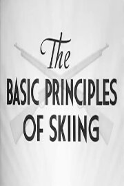 The Basic Principles of Skiing