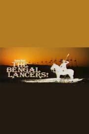 The Bengal Lancers! The Bengal Lancers!