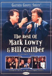 The Best of Mark Lowry & Bill Gaither Volume 2