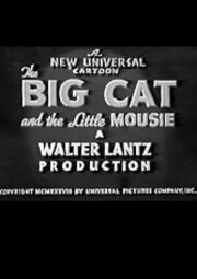 The Big Cat and the Little Mousie The Big Cat and the Little Mousie