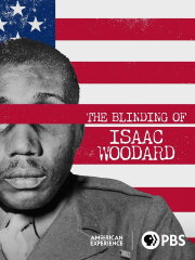 The Blinding of Isaac Woodard The Blinding of Isaac Woodard
