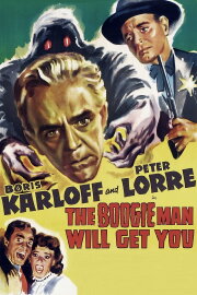The Boogie Man Will Get You The Boogie Man Will Get You