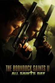 The Boondock Saints II: All Saints Day The Boondock Saints II: All Saints Day