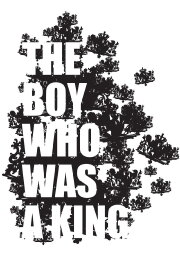 The Boy Who Was A King