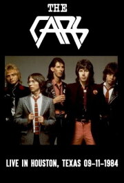 The Cars: Live at The Summit In Houston, Texas The Cars: Live at The Summit In Houston, Texas